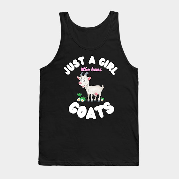 Just A Girl Who Loves Goats, Cute Colorful Goat Tank Top by JustBeSatisfied